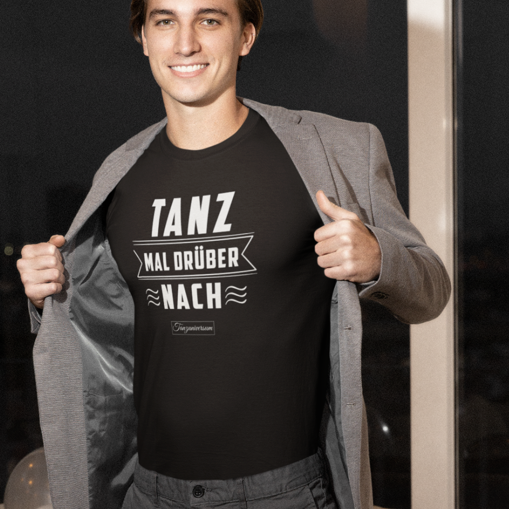 Dance Over It After Dance Shirt Men