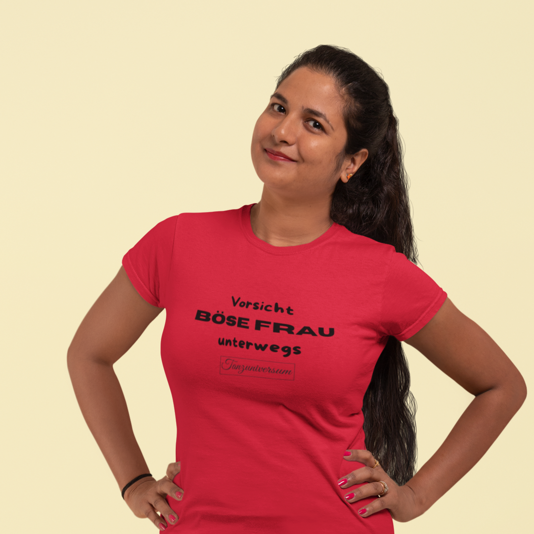 Evil woman on the go Cheeky saying ladies T-shirt also as a gift idea