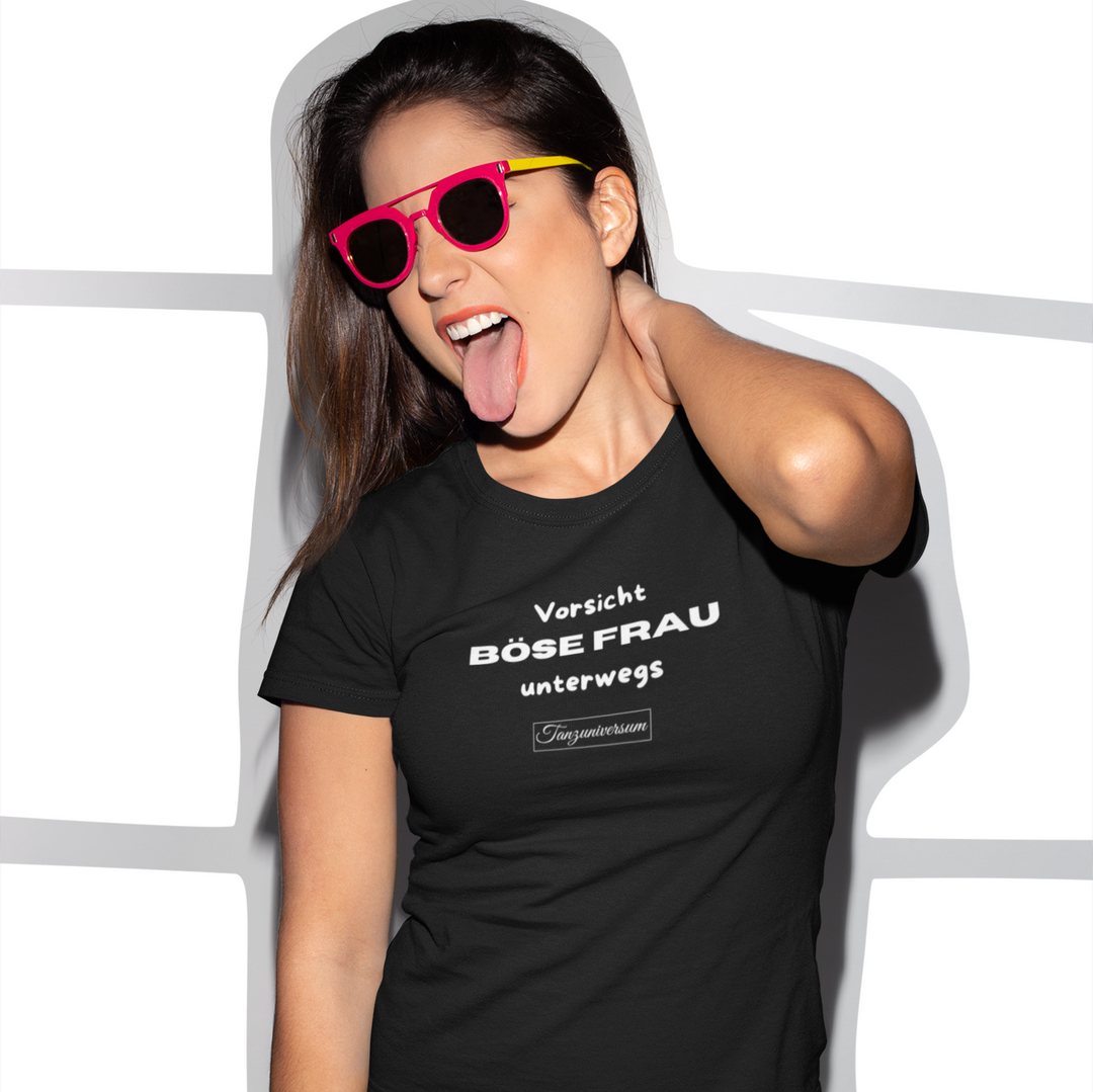 Evil woman on the go Cheeky saying ladies T-shirt also as a gift idea