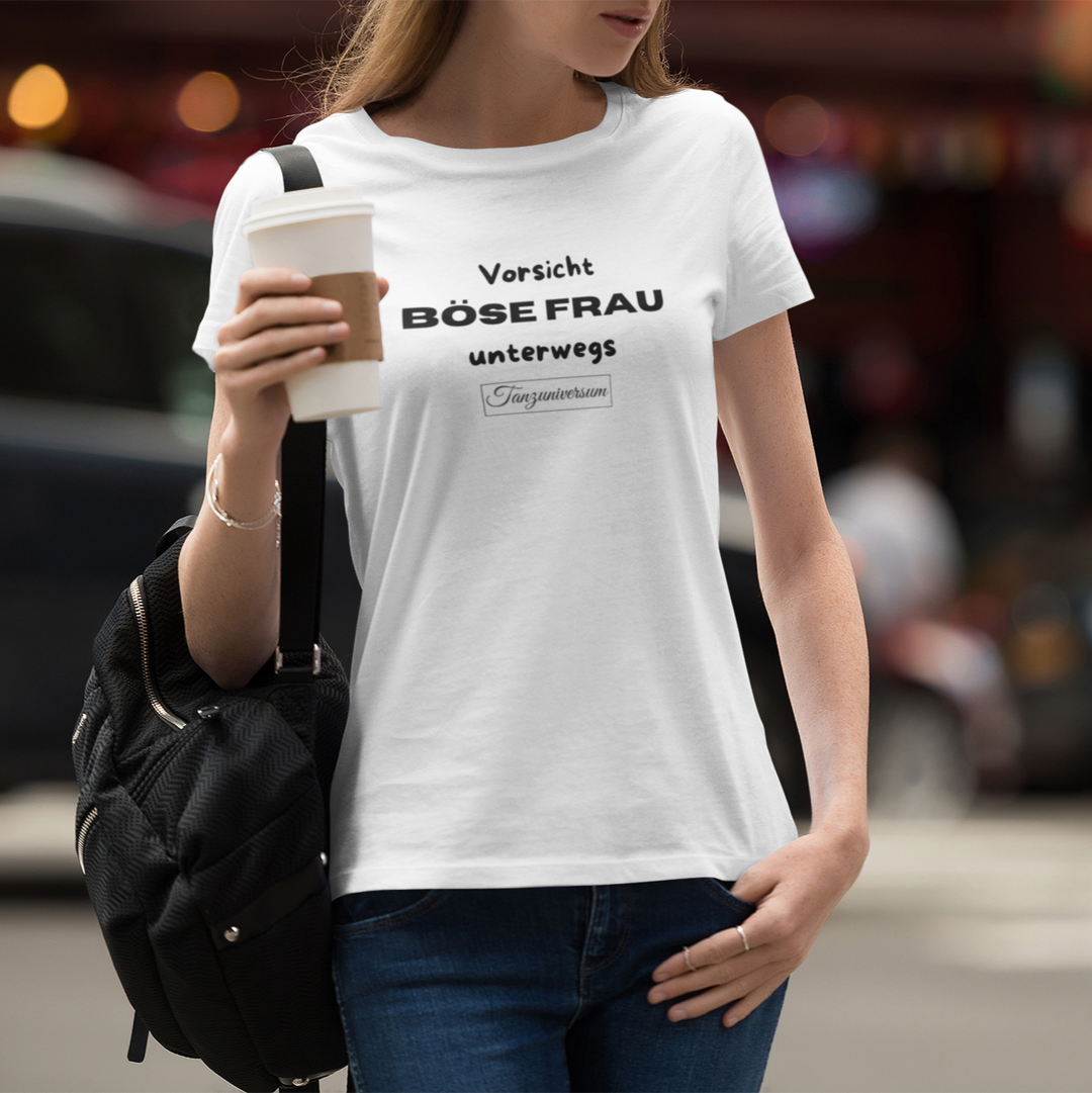 Evil woman on the go Cheeky saying ladies T-shirt also as a gift idea