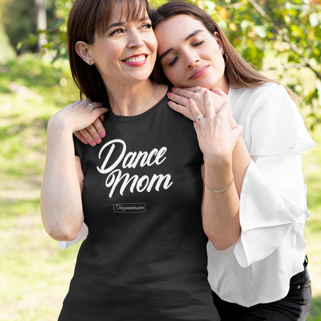 Dance Mom dance shirt for women for training, streetwear outfit, as a gift idea