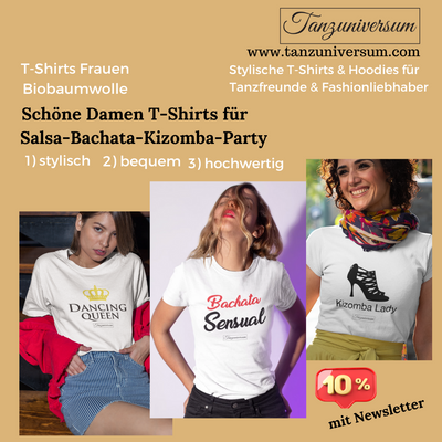 Timeless, elegant dance T-shirts for women in organic cotton for cool salsa bachata kizomba parties 