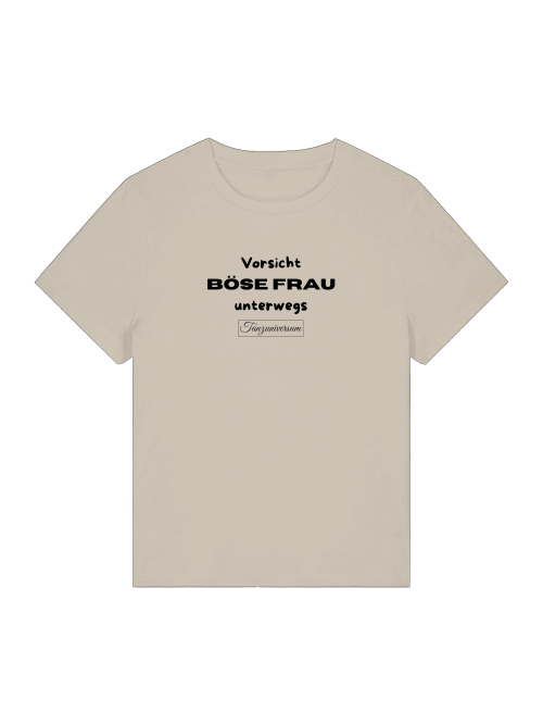 Böse Frau unterwegs Frecher Spruch Damen T-Shirt auch als Geschenkidee