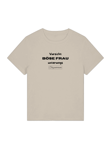 Böse Frau unterwegs Frecher Spruch Damen T-Shirt auch als Geschenkidee