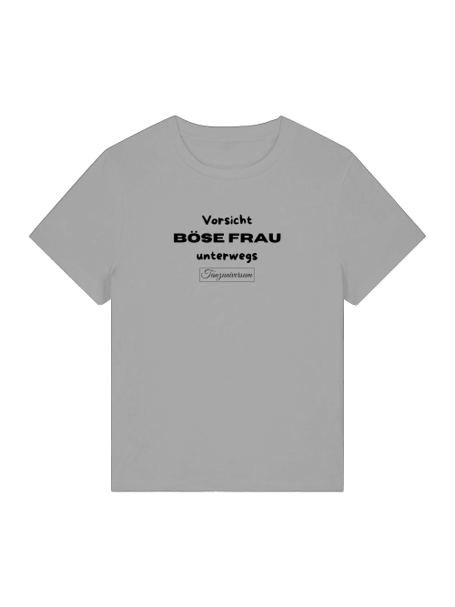 Böse Frau unterwegs Frecher Spruch Damen T-Shirt auch als Geschenkidee