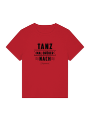 Tanz Mal Drüber Nach Tanz-T-Shirt Damen für Party & Training & als Geschenkidee