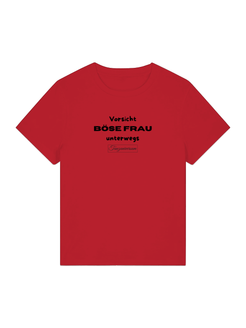 Böse Frau unterwegs Frecher Spruch Damen T-Shirt auch als Geschenkidee