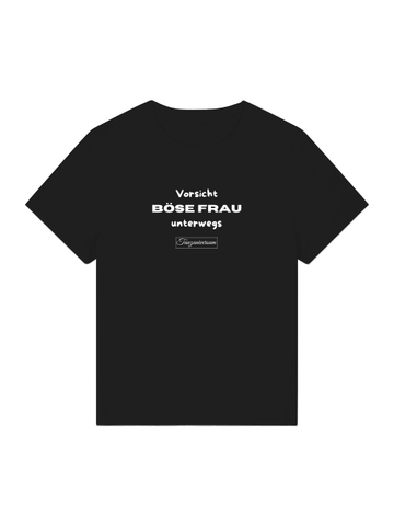 Böse Frau unterwegs Frecher Spruch Damen T-Shirt auch als Geschenkidee