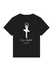 I love Ballett,  Dance-Shirt für Party, Tanztraining; Street Style, als Geschenkidee