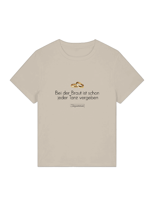Braut Damen Shirt für Tanzschule, Tanzkurs und Training mit einem besonderen Braut-Statement.