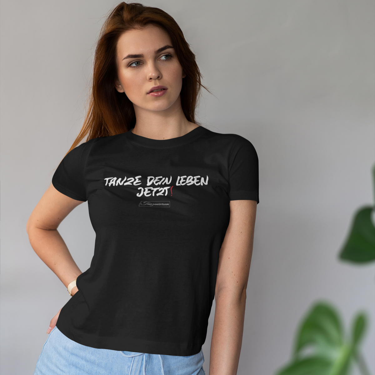 Tanze Dein Leben T-Shirt Damen als stylisches Shirt für Party und Tanzveranstaltungen.