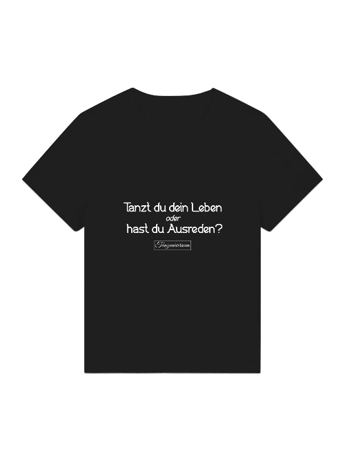 Ausreden Damen T-Shirt mit lustigem Spruch als besondere Geschenkidee für Tanzliebhaberinnen.