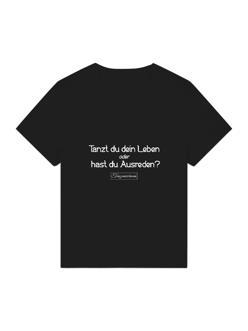 Ausreden Damen T-Shirt mit lustigem Spruch als besondere Geschenkidee für Tanzliebhaberinnen.