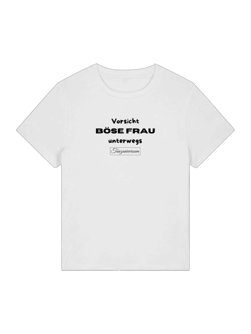 Böse Frau unterwegs Frecher Spruch Damen T-Shirt auch als Geschenkidee