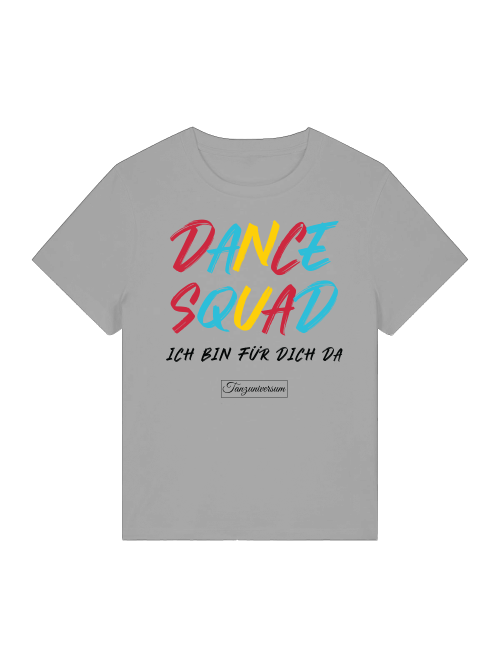Dance Squad t shirt für Damen als cooles Statement für alle Tanzliebhaberinnen.