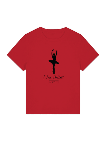 I love Ballett,  Dance-Shirt für Party, Tanztraining; Street Style, als Geschenkidee