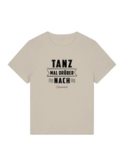 Tanz Mal Drüber Nach Tanz-T-Shirt Damen für Party & Training & als Geschenkidee