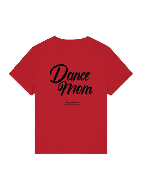 Dance Mom Tanz -Shirt Damen für Training, Streetwear Outfit, als Geschenkidee