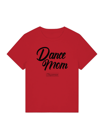 Dance Mom Tanz -Shirt Damen für Training, Streetwear Outfit, als Geschenkidee