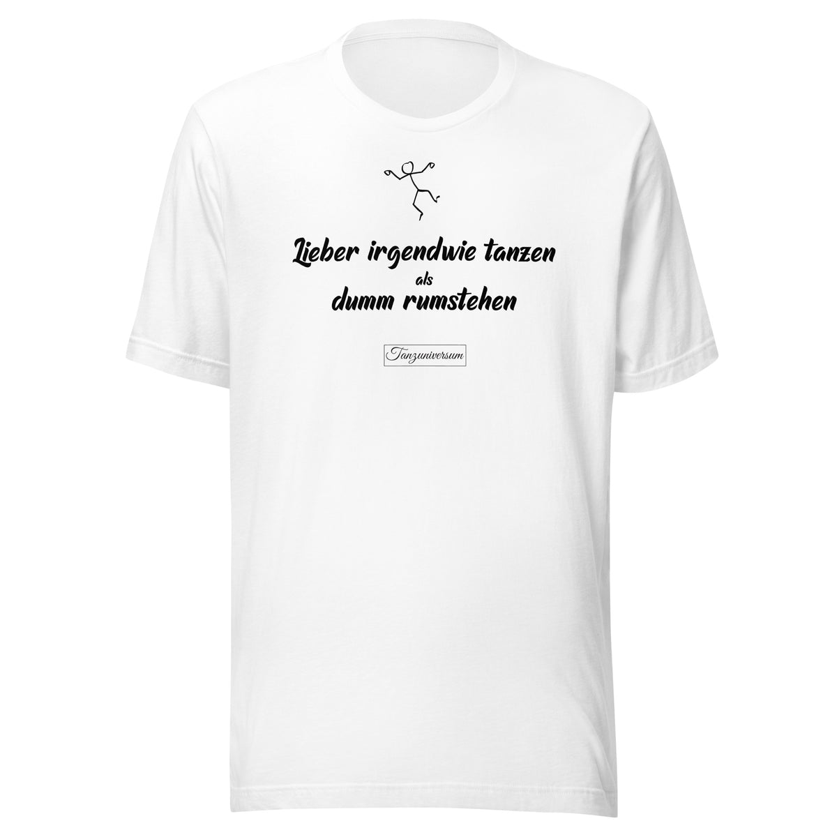 Lieber Irgendwie Tanzen T-Shirt Mann mit lustigem Tanzmotiv und modernem Tanzdesign für Social Dance und Tanzabende.