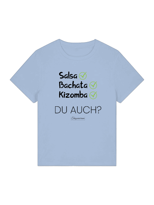 Salsa-Bachata-Kizomba Dance T-Shirt Damen für tanzbegeisterte Frauen und gemeinsame Tanzabende.
