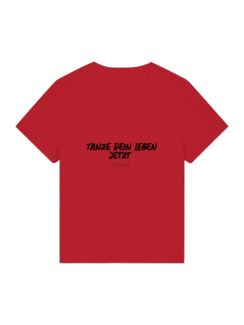 Tanze Dein Leben T-Shirt als besondere Geschenkidee für Tänzerinnen und Tanzliebhaberinnen.