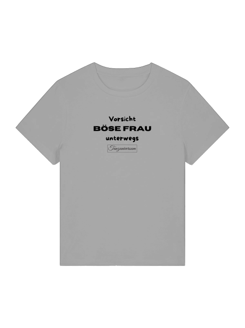 Böse Frau unterwegs Damen Shirt für Party, Freizeit und einen humorvollen Look.