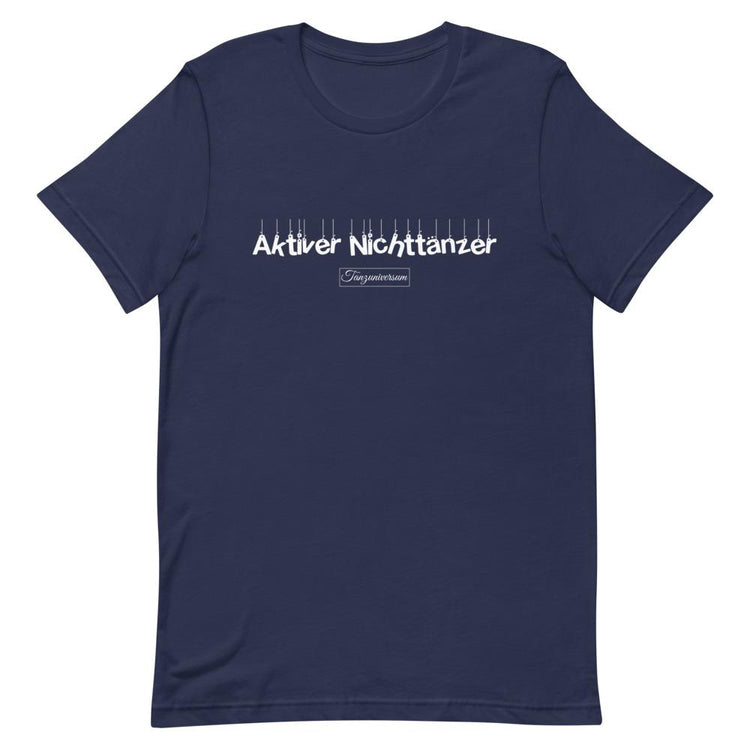 Aktiver Nichttänzer Tanz-T-Shirt Herren mit lustigem Tanzmotiv und modernem Tanzdesign für Social Dance und Tanzabende.